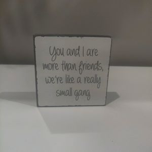 Block with Friend Saying